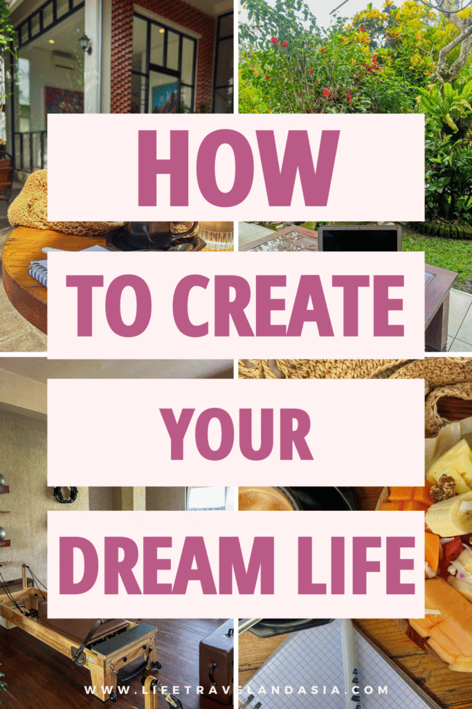 How to create your dream life: 10 steps to give yourself the chance to try